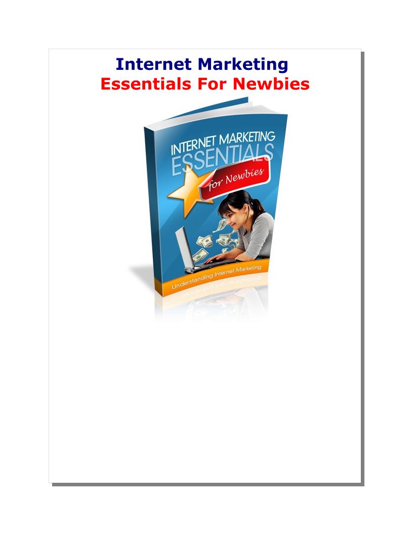 The Essential eBook Guide to Mastering Internet Marketing for Beginners