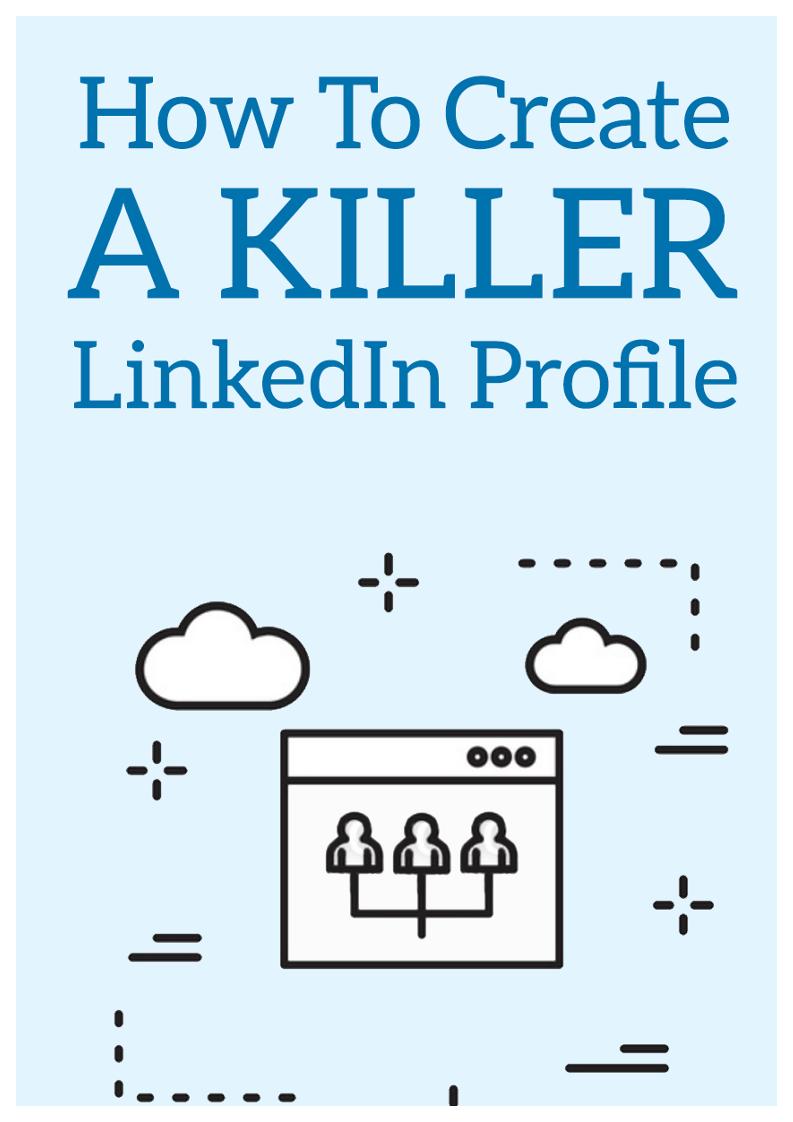 The Essential eBook Guide to Building a Killer LinkedIn Profile for Success