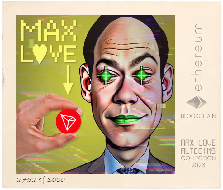 Max Love Tron #2752 NFT