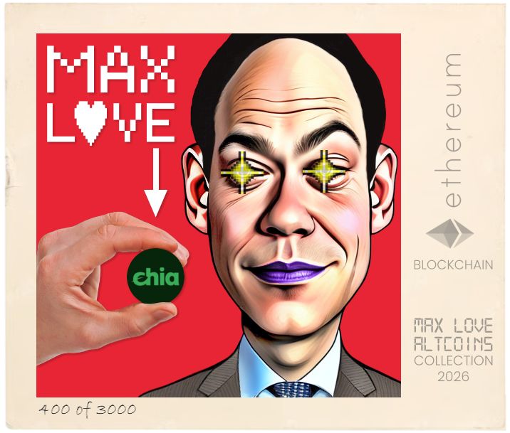 Max Love Chia #400 NFT